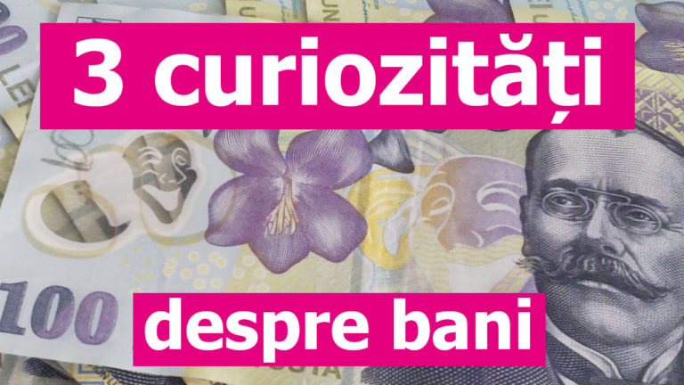 3 curiozitati despre banii romanesti