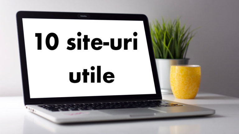 10 site-uri utile în activitățile de zi cu zi