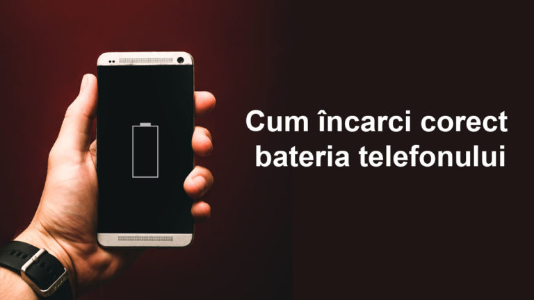 cum incarci corect bateria telefonului