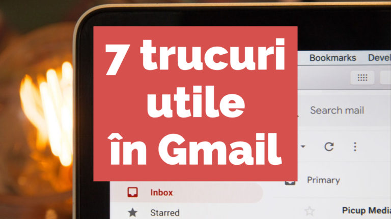 trucuri utile in Gmail