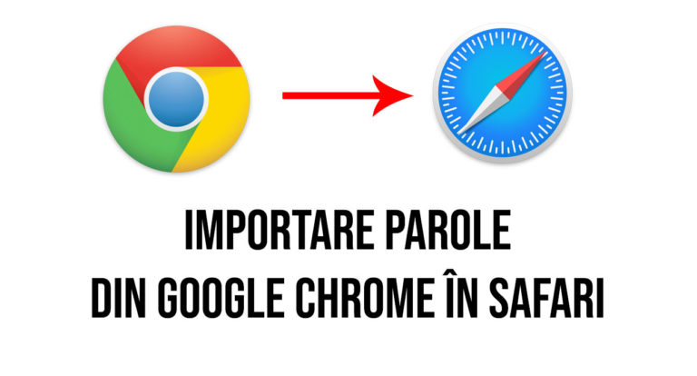 Cum imporți parolele din Google Chrome în Safari