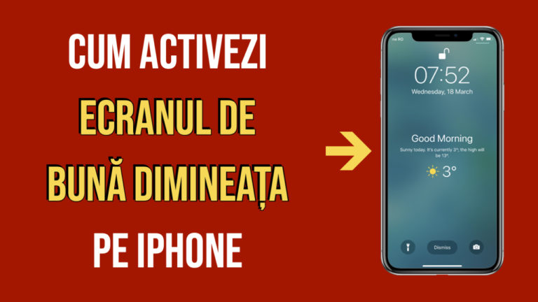 Cum activezi ecranul de Bună Dimineața pe iPhone