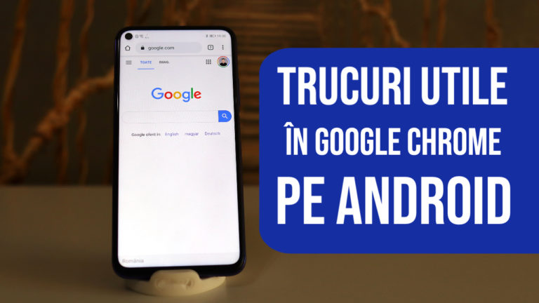 13 trucuri utile in google chrome pe android