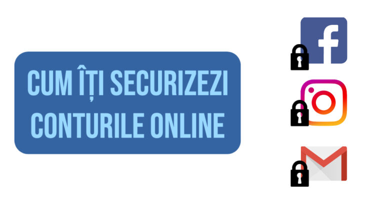 cum iti securizezi conturile online