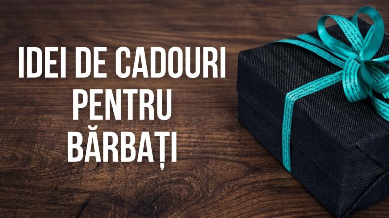 Idei de cadouri pentru barbati