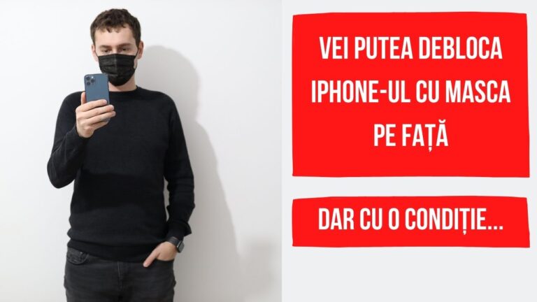 Vei putea debloca iPhone-ul cu masca pe față. Dar cu o condiție 3 | Cristian Florea Vei putea debloca iPhone-ul cu masca pe fata